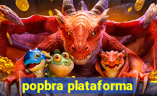 popbra plataforma